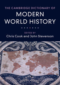 Bokomslag för "The Cambridge Dictionary of Modern World History"
