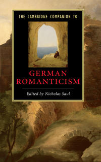 Bokomslag för "The Cambridge Companion to German Romanticism"