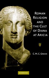 Kirjan kansi "Roman Religion and the Cult of Diana at Aricia"