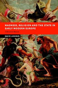 Kirjan kansi "Madness, Religion and the State in Early Modern Europe"