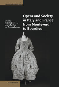 Bokomslag för "Opera and Society in Italy and France from Monteverdi to Bourdieu"
