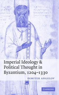 Bokomslag för "Imperial Ideology and Political Thought in Byzantium, 1204–1330"