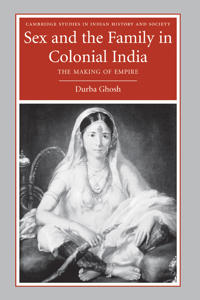 Bokomslag för "Sex and the Family in Colonial India"