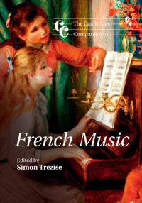 Bokomslag för "The Cambridge Companion to French Music"
