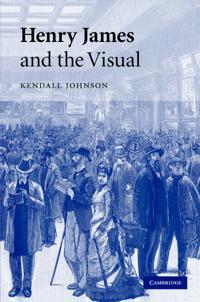 Bokomslag för "Henry James and the Visual"