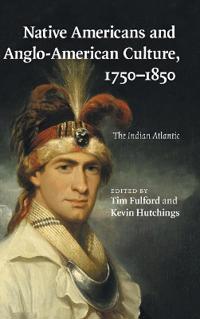 Bokomslag för "Native Americans and Anglo-American Culture, 1750–1850"
