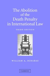 The Abolition of the Death Penalty in International Law