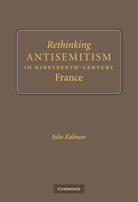 Rethinking Antisemitism in Nineteenth-Century France