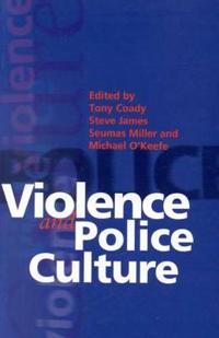 Violence And Police Culture