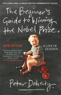 The Beginner's Guide to Winning the Nobel Prize (New Edition)