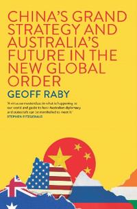 Bokomslag för "China's Grand Strategy and Australia's Future in the New Global Order"