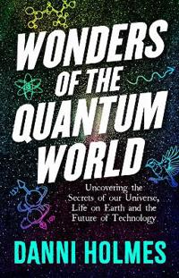 Wonders of the Quantum World