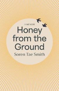 Honey from the Ground