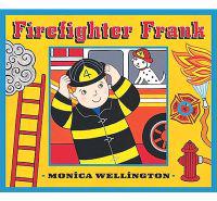 Wellington, M: Firefighter Frank Board Book Edition