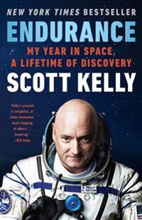 Endurance: My Year in Space, a Lifetime of Discovery