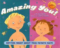 Bokomslag för "Amazing You!: Getting Smart About Your Private Parts"