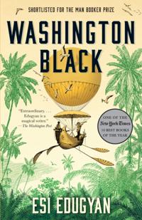 Washington Black (Man Booker Prize Finalist)
