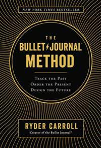 The Bullet Journal Method