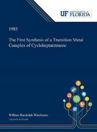 The First Synthesis of a Transition Metal Complex of Cycloheptatetraene