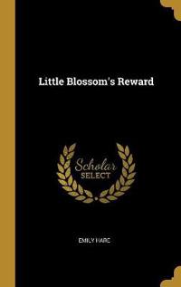 Little Blossom's Reward
