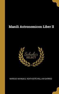 Manili Astronomicon Liber II