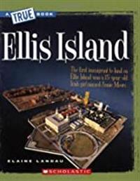 Ellis Island (A True Book: American History)