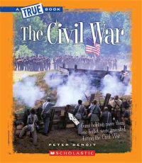 The Civil War (a True Book: The Civil War)