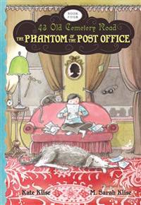 Phantom of the Post Office: 43 Old Cemetery Road (Book 4)