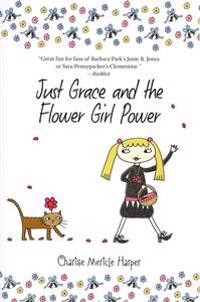 Just Grace and the Flower Girl Power
