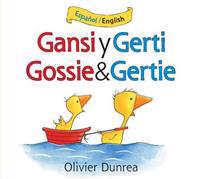 Gansi Y Gerti/Gossie and Gertie