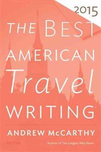 Best American Travel Writing 2015, The