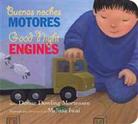 Good Night Engines/Buenas Noches Motores: Bilingual English-Spanish