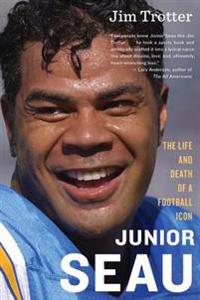 Junior Seau: The Life and Death of a Football Icon