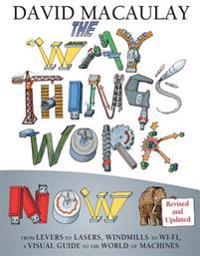 Way Things Work Now: Newly Revised Edition, The