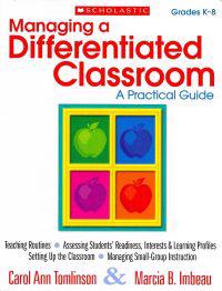 Managing a Differentiated Classroom, Grades K-8