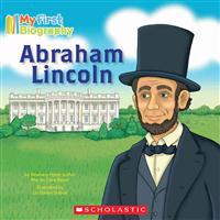 Abraham Lincoln (My First Biography)