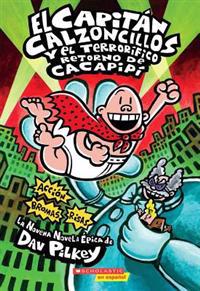 Bokomslag för Capitán Calzoncillos Y El Terrorífico Retorno de Cacapipí (Captain Underpants #9)