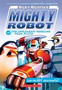Bokomslag för Ricky Ricotta's Mighty Robot vs. the Unpleasant Penguins from Pluto (Ricky Ricotta's Mighty Robot #9): Volume 9