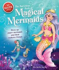 The Marvelous Book of Magical Mermaids