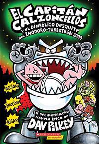 Bokomslag för El Capitan Calzoncillos y el diabolico desquite del Inodoro Turbotron 2000 (Captain Underpants #11)