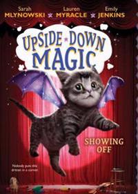 Showing Off (Upside-Down Magic #3)