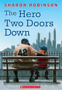 The Hero Two Doors Down: Based on the True Story of Friendship Between a Boy and a Baseball Legend