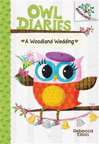 Bokomslag för "A Woodland Wedding: A Branches Book (Owl Diaries #3): Volume 3"