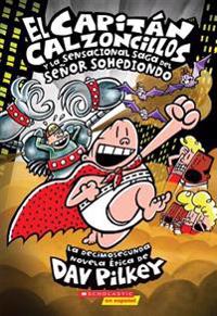 Bokomslag for El Capitán Calzoncillos Y La Sensacional Saga del Señor Sohediondo (Captain Underpants #12)
