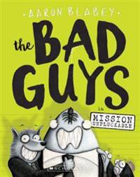The Bad Guys in Mission Unpluckable (The Bad Guys #2)