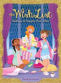 Halfway to Happily Ever After (the Wish List #3)