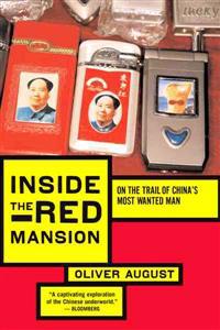 Inside the Red Mansion: On the Trail of China's Most Wanted Man