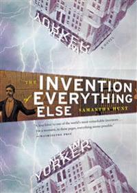 Invention of Everything Else, The