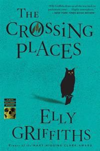 Bokomslag för "The Crossing Places: The First Ruth Galloway Mystery"