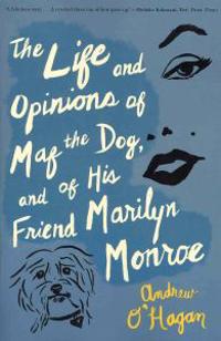 Life and Opinions of Maf the Dog, and of His Friend Marilyn Monroe